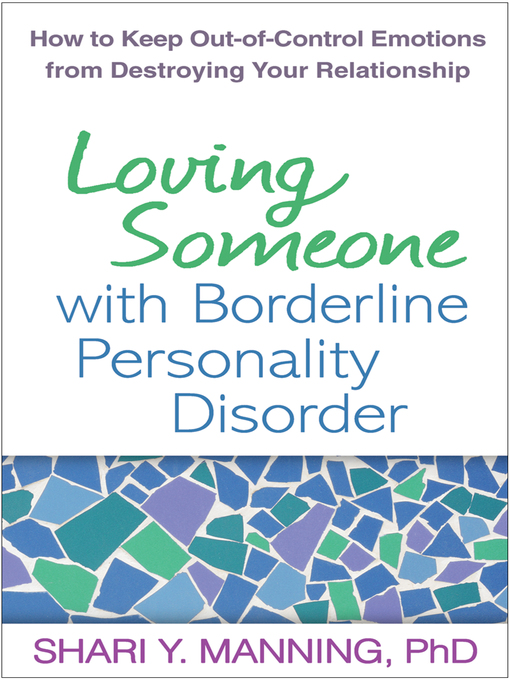 Title details for Loving Someone with Borderline Personality Disorder by Shari Y. Manning - Available